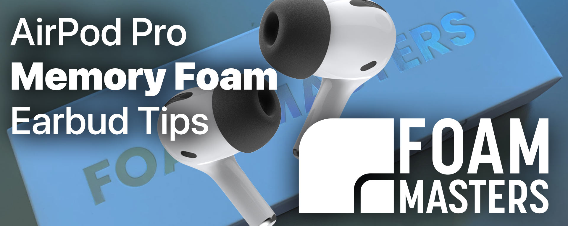 Foam Masters AirPod Pro Tips Feature Image
